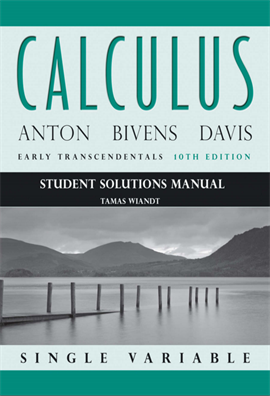 Anton Calculus Early Transcendentals 10th solutions SSM ch01-10